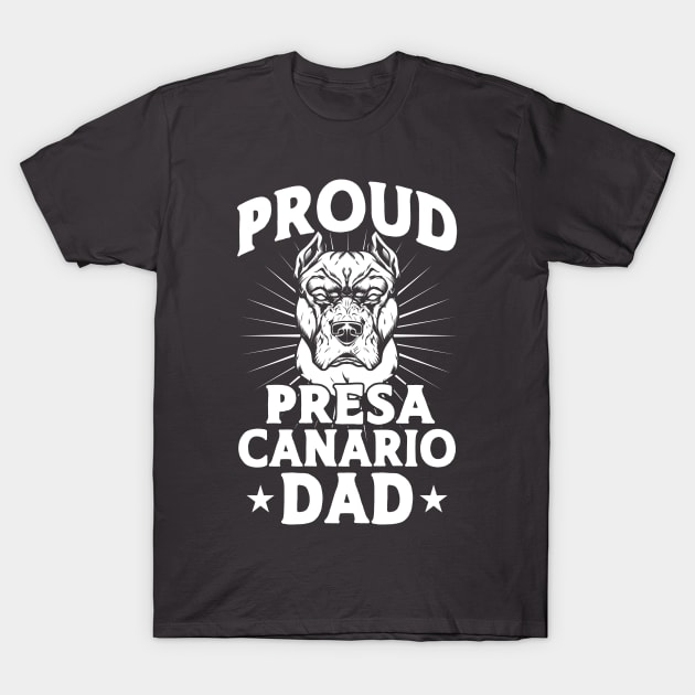 Proud Presa Canario Dad Dog Lover Presa Canario T-Shirt by Toeffishirts